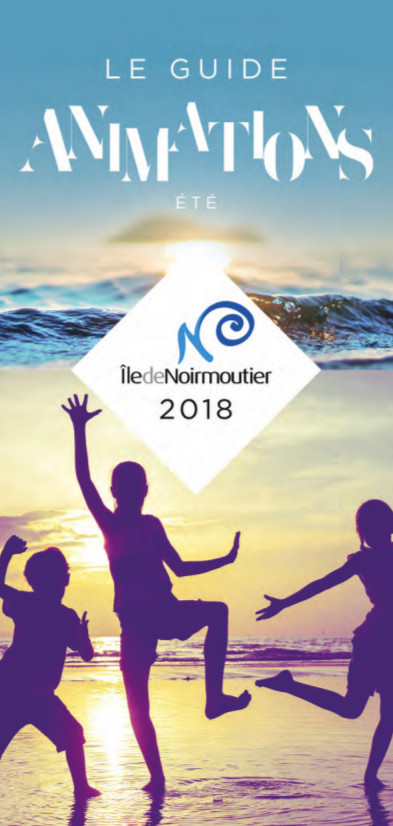 Guide animations été 2018 - île de Noirmoutier Guide animations été 2018 - île de Noirmoutier