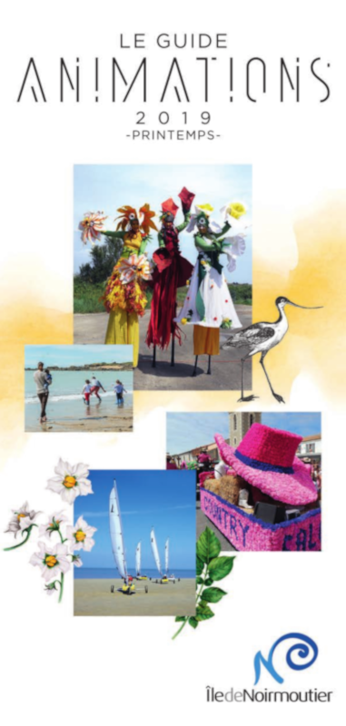 Guide animation printemps 2019 - Ile de Noirmoutier Guide animation printemps 2019 - Ile de Noirmoutier