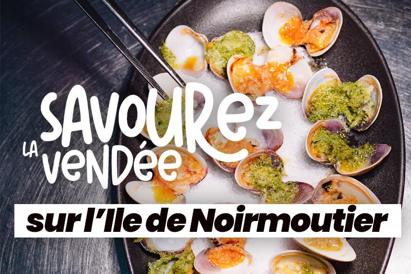 Savourez la Vendée - Office de tourisme île de Noirmoutier