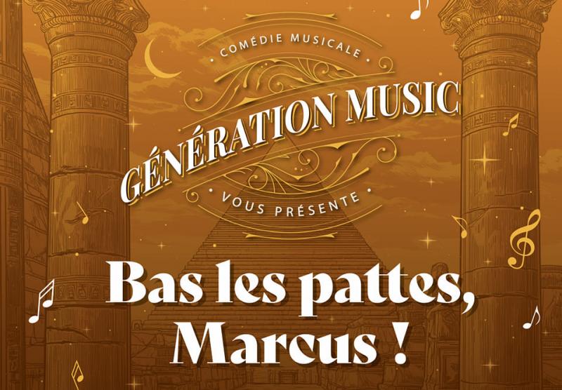 21, 22 et 23 novembre 2025 - Spectacle : Bas les pattes Marcus par Génération Music