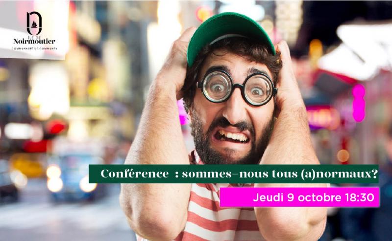 9 octobre 2025 - Conférence : Sommes-nous tous (a)normaux ?