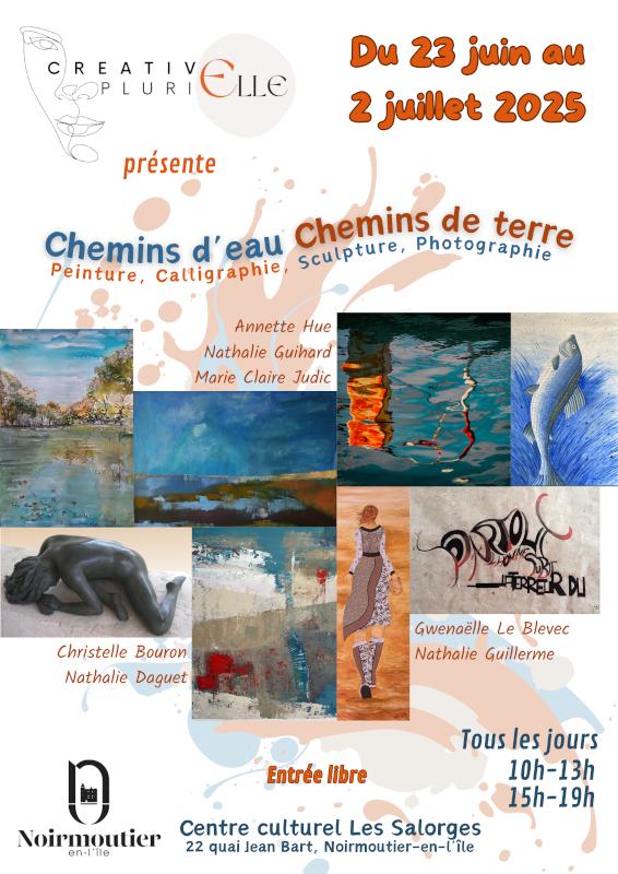 Du 23 juin au 2 juillet 2025 - Exposition Chemins d'eau Chemins de terre