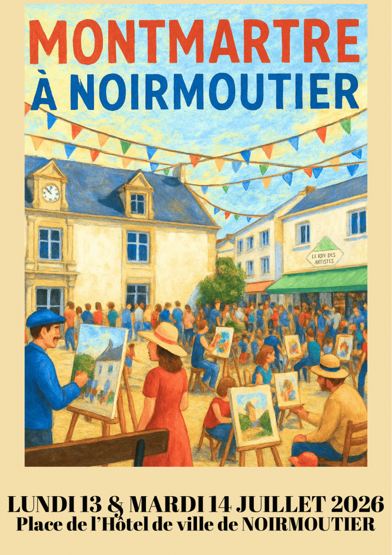 13 et 14 juillet 2026 - Montmartre à Noirmoutier