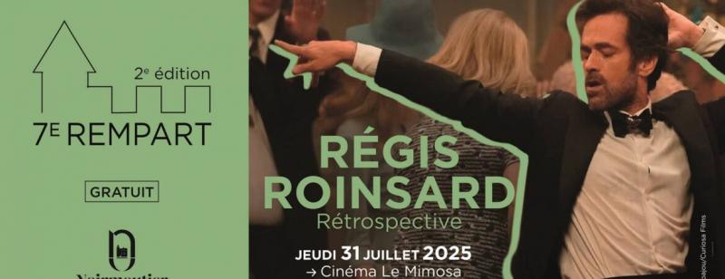 31 juillet et 1er août 2025 - 7e Rempart  : Rétrospective Régis Roinsard