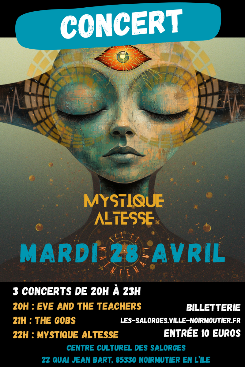 28 avril 2026 - Concerts de Eve & the Teachers, The GOB'S et Mystique Altesse