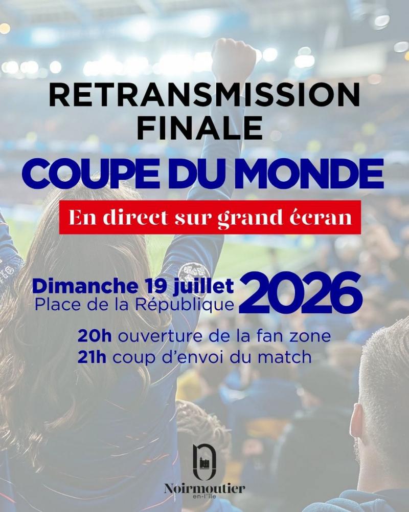 19 juillet 2026 - Retransmission finale de la Coupe du Monde