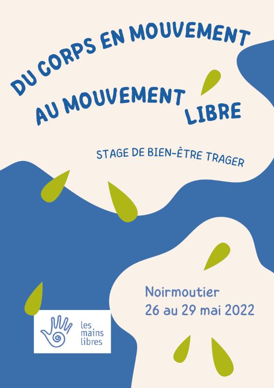 Du 26 au 29 mai 2022 - Du corps en mouvement au mouvement libre