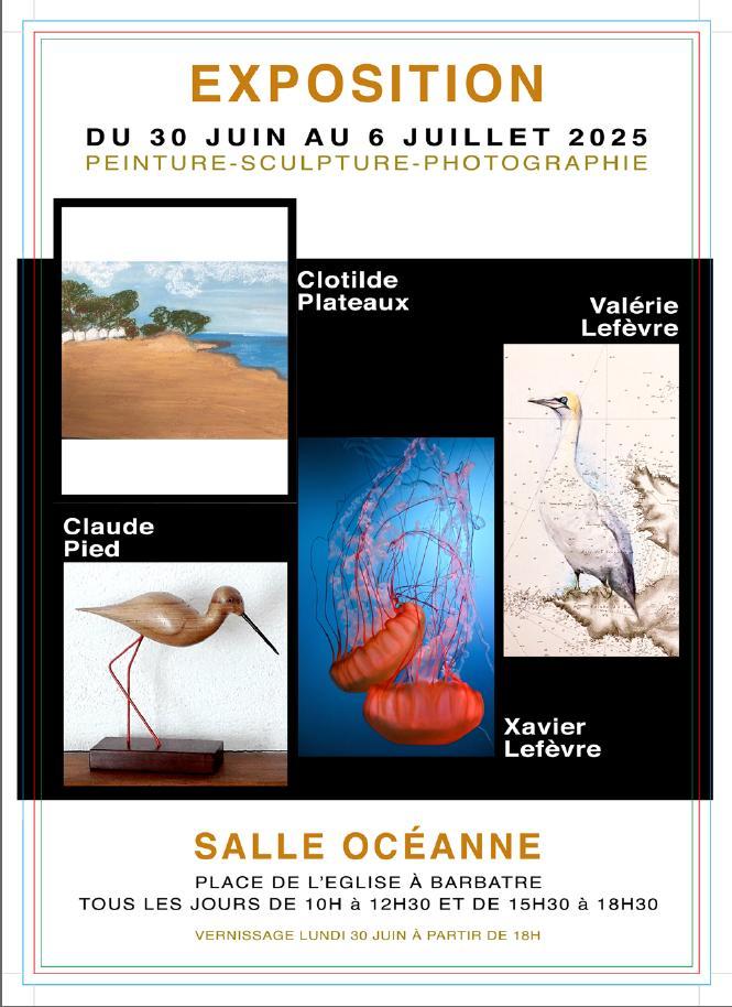Du 30 juin au 6 juillet 2025 - Exposition de peinture, sculpture et photographie