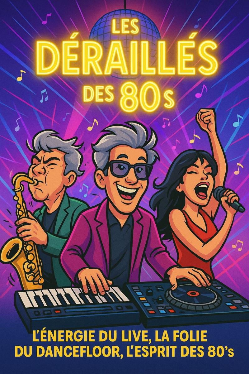 1er août 2026 - Guinguette Les Déraillés des 80s