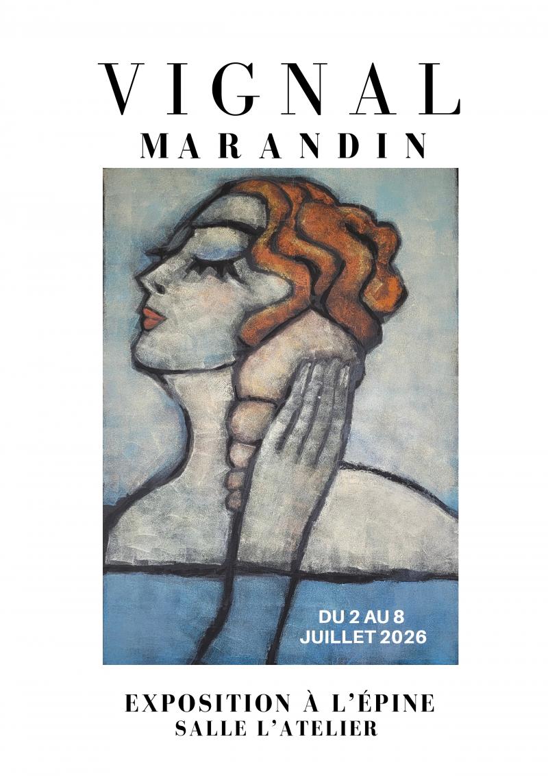 Du 02 au 08 juillet 2026 - Exposition : Vignal Marandin