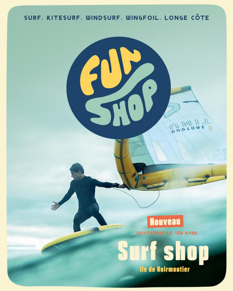 Fun Shop Noirmoutier - Surf Shop/location matériel nautique/surfwear/accessoires