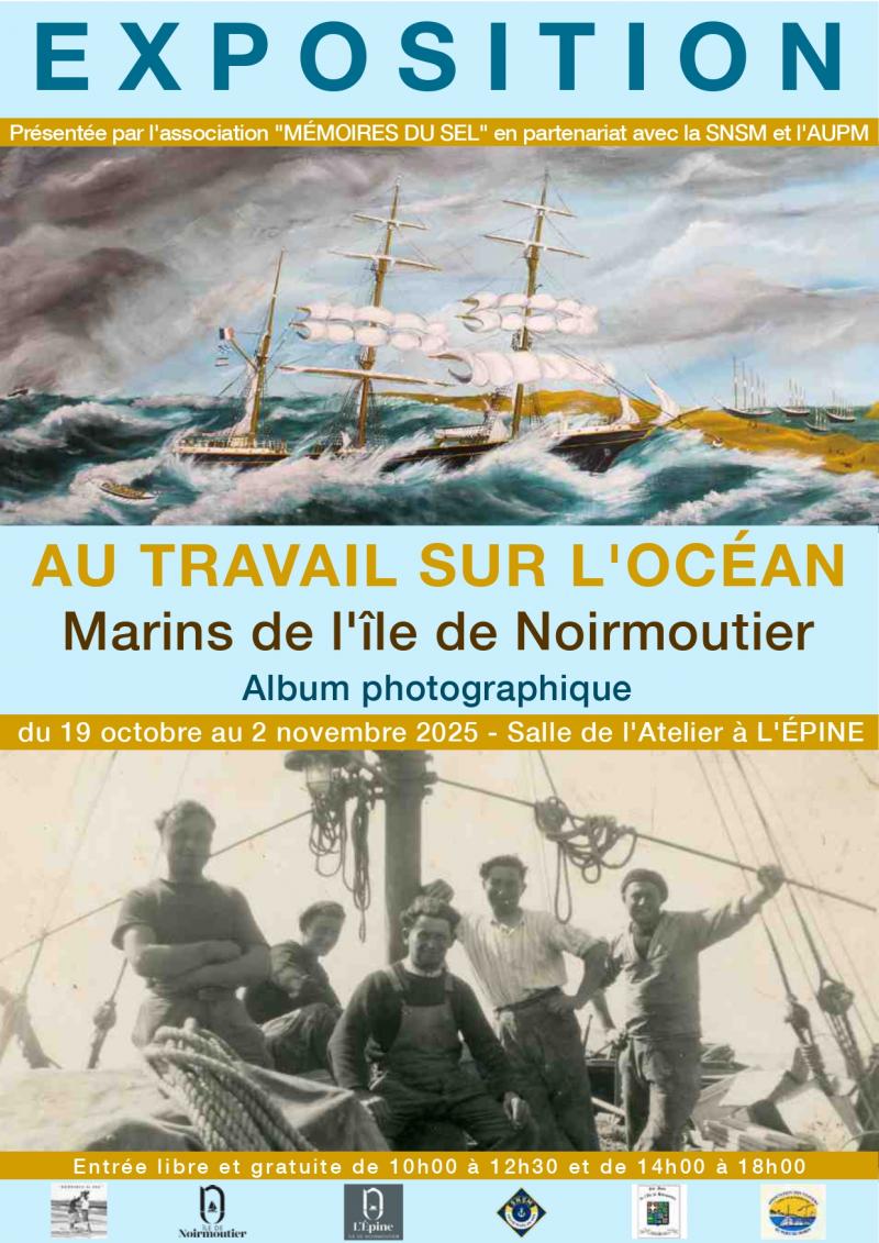 Du 19 octobre au 2 novembre 2025 - Exposition « Marins de l’Île de Noirmoutier, Au travail sur l’Océan. Album photographique. »