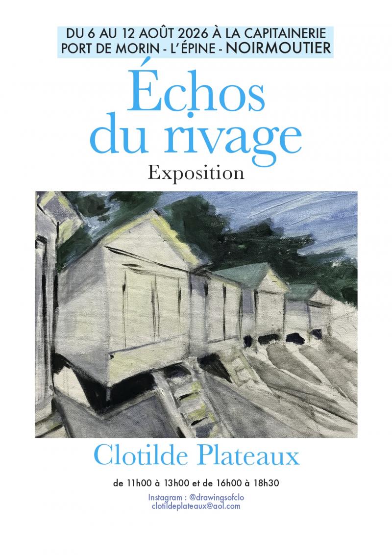 Du 6 au 12 août 2026 - Exposition : Écho du rivage par Clothilde Plateaux